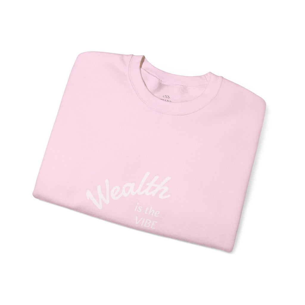 Wealth is the Vibe Sweatshirt | Motivational Minimalist Crewneck
